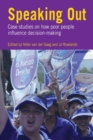 Image for Speaking Out : Case studies on how poor people influence decision making