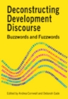 Image for Deconstructing development discourse  : buzzwords and fuzzwords