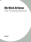 Image for We Work at Home : The training manual