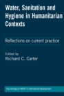 Image for Water, sanitation and hygiene in humanitarian contexts  : reflections on current practice
