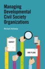 Image for Managing Developmental Civil Society Organizations