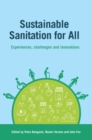Image for Sustainable sanitation for all  : experiences, challenges and innovations in community-led total sanitation