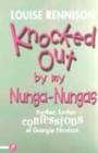 Image for Knocked out by my nunga-nungas  : further further confessions of Georgia Nicolson