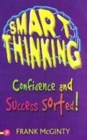 Image for Smart thinking  : confidence and success sorted!