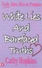 Image for White Lies and Barefaced Truths