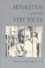 Image for Separation and the Very Young