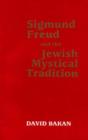 Image for Sigmund Freud and the Jewish Mystical Tradition