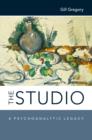 Image for The Studio : A Psychoanalytic Legacy