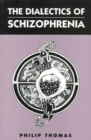 Image for The Dialectics of Schizophrenia