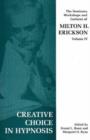 Image for The seminars, workshops and lectures of Milton H. EricksonVol. 4: Creative choice in hypnosis