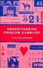 Image for Understanding Problem Gamblers