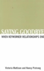 Image for Saying goodbye  : when keyworker relationships end
