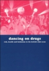 Image for Dancing on drugs  : risk, health and hedonism in the British club scene