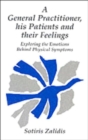 Image for General Practitioner, Patients and Their Feelings