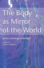 Image for The Body as Mirror of the World