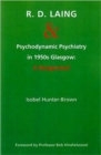Image for R.D. Laing and Psychodynamic Psychiatry in 1950s Glasgow : A Reappraisal