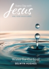 Image for Water for the Soul : Every Day with Jesus One Year Devotional