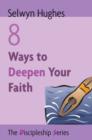 Image for 8 Ways to Deepen Your Faith