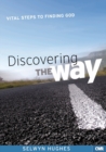 Image for Discovering the Way : Vital Steps tp Finding God