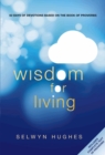 Image for Wisdom for Living : 62 Days of Devotions Based on the Book of Proverbs