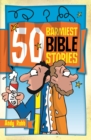 Image for 50 barmiest Bible stories