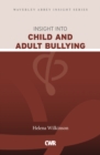 Image for Insight into Child and Adult Bullying