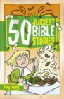 Image for 50 juiciest Bible stories