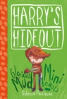 Image for Harry&#39;s Hideout - Mud and Minibeasts