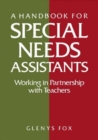 Image for A handbook for special needs assistants  : working in partnership with teachers