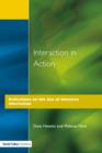 Image for Interaction in action  : reflections on the use of intensive interaction