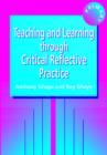 Image for Teaching and Learning Through Critical Reflective Practice