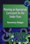 Image for Planning an Appropriate Curriculum for the under Fives
