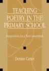 Image for Teaching poetry in the primary school  : perspectives for a new generation