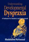 Image for Understanding developmental dyspraxia  : a textbook for students and professionals