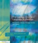 Image for The literacy hour and language knowledge  : developing literacy through fiction and poetry