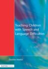Image for Teaching Children with Speech and Language Difficulties
