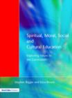 Image for Spiritual, moral, social and cultural education  : exploring values in the curriculum