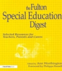Image for The Fulton special education digest  : selected resources for teachers, parents and carers