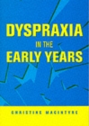 Image for Dyspraxia in the early years  : identifying and supporting children with movement difficulties