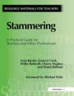 Image for Stammering  : a practical guide for teachers and other professionals