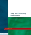 Image for Using a multisensory environment  : a practical guide for teachers