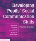 Image for Developing pupils&#39; social communication skills  : practical resources