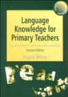 Image for Language knowledge for primary teachers  : a guide to textual, grammatical and lexical study