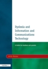 Image for Dyslexia and information and communications technology  : a guide for teachers and parents