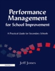 Image for Performance management for school improvement  : a practical guide for secondary schools