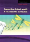 Image for Supporting Dyslexic Pupils Across the Curriculum