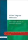 Image for Spoken language difficulties  : practical strategies and activities for teachers and other professionals