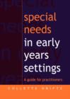 Image for Special needs in early years settings  : a guide for practitioners