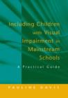 Image for Including Children with Visual Impairment in Mainstream Schools