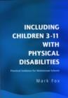Image for Including children 3-11 with physical disabilities  : practical guidance for mainstream schools